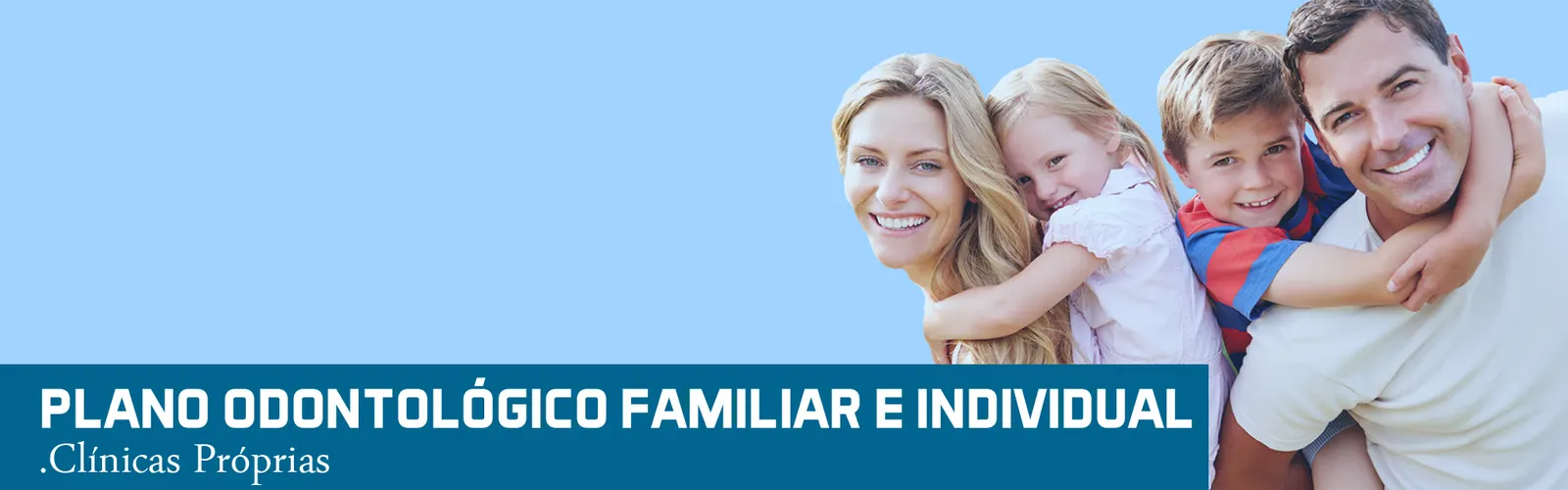 Plano odontológico familiar e individual